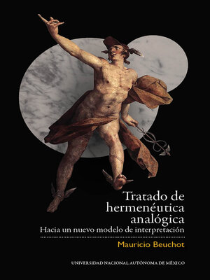cover image of Tratado de hermenéutica analógica. Hacia un nuevo modelo de interpretación